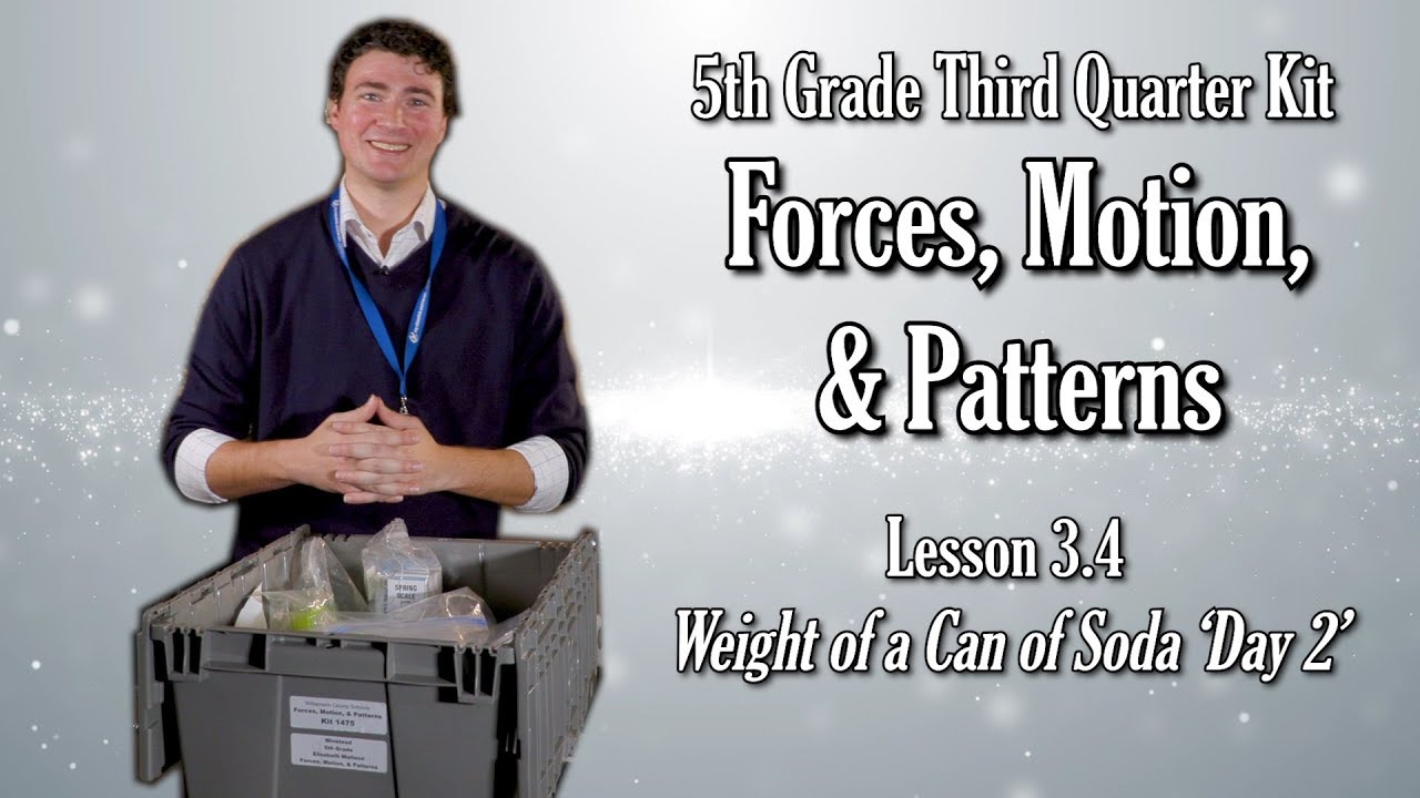 Fifth Grade Kit: Forces, Motion, & Patterns- Lesson #4