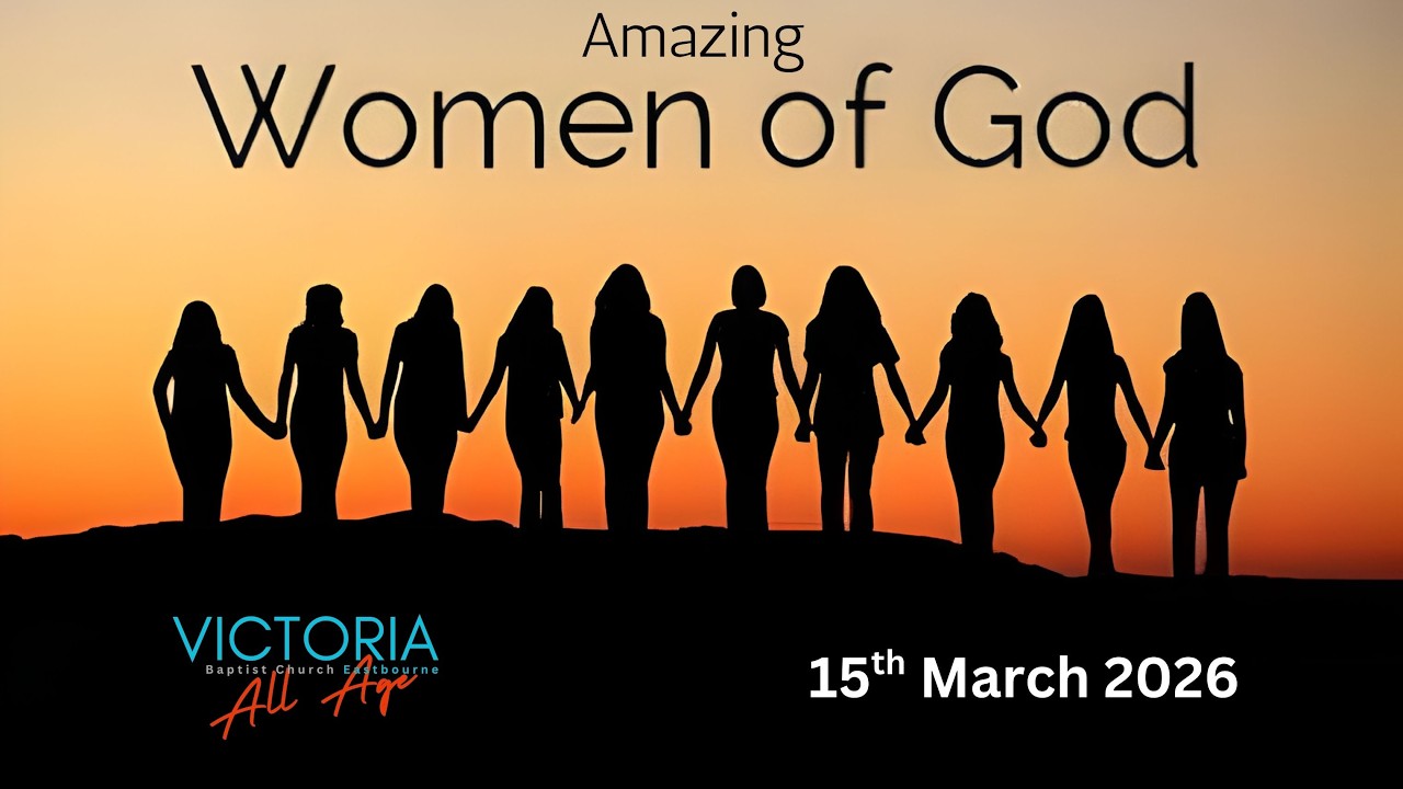 15th March 2026 - Amazing Women of God - All Age service