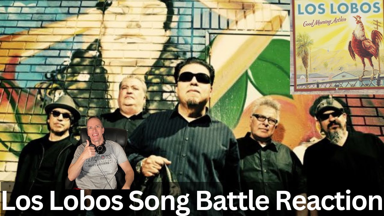 First-Time Hearing Los Lobos Reaction - Good Morning Aztlán vs Tony y Maria Song Battle! Fantastic!
