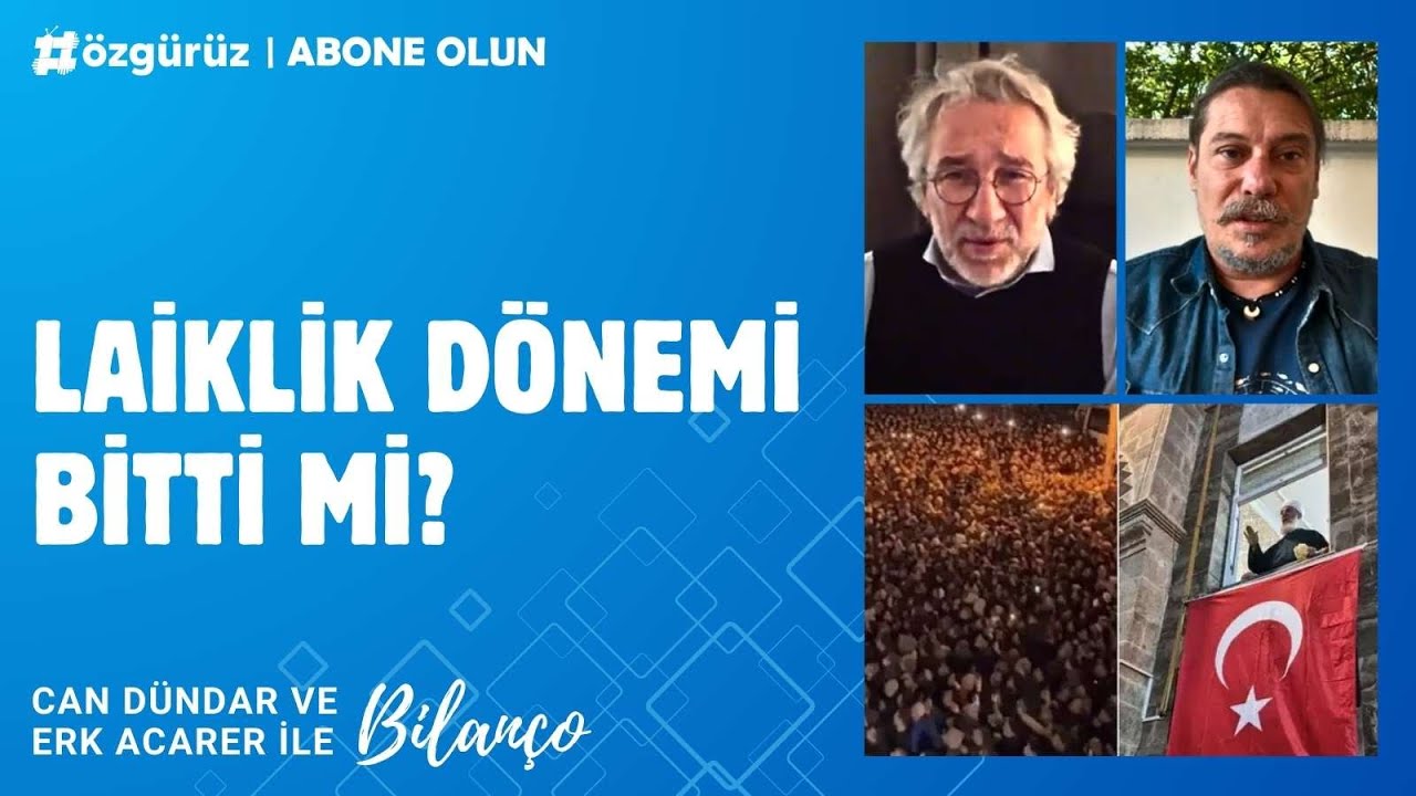 Laiklik dönemi bitti mi? Can Dündar ve Erk Acarer konuştu