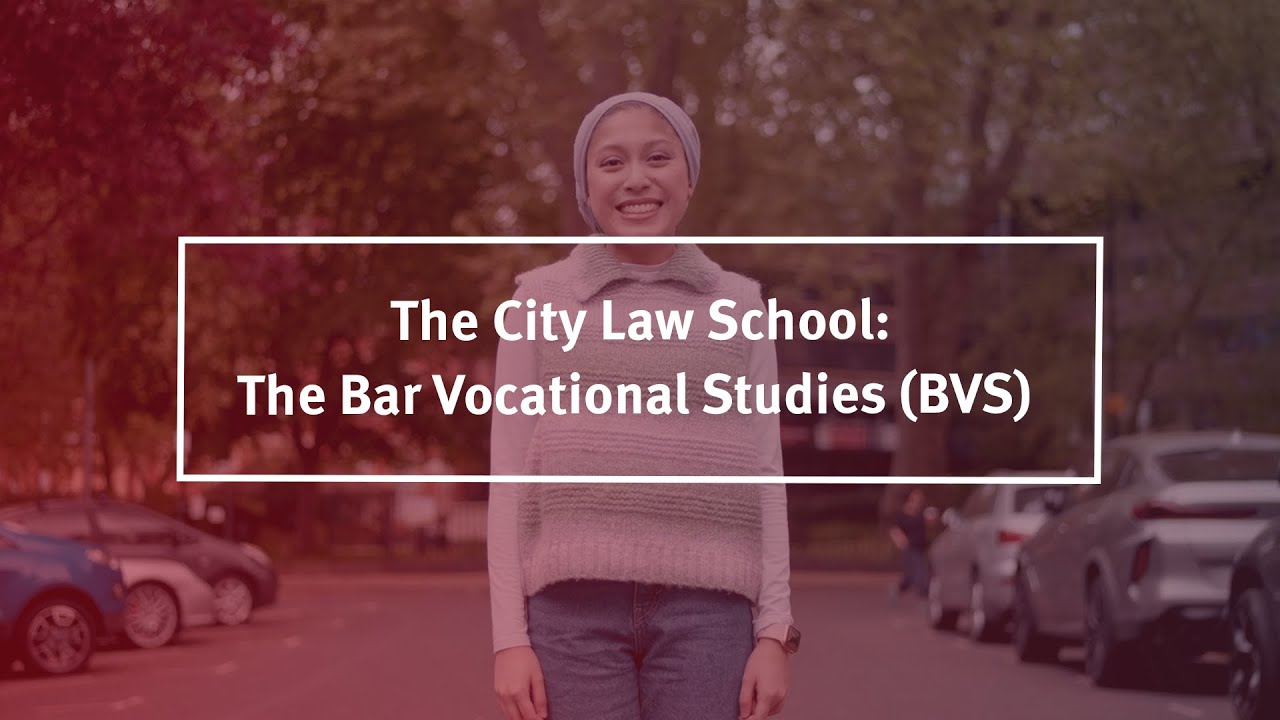 The City Law School: The Bar Vocational Studies (BVS)