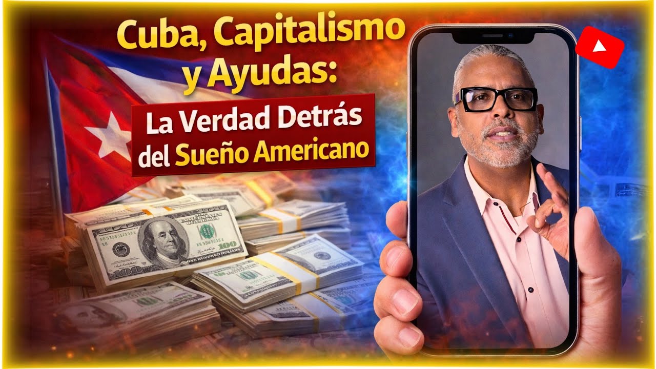 Cuba, Capitalismo y Ayudas: La Verdad Detrás del Sueño Americano