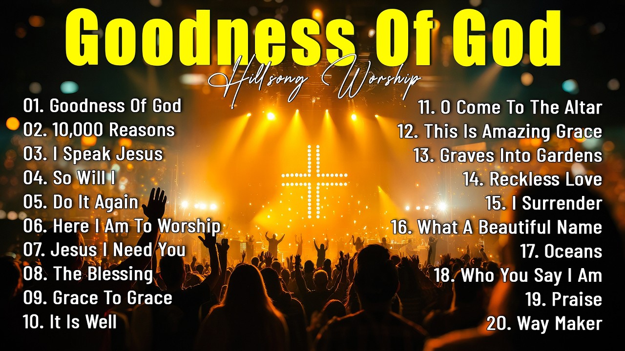 Goodness Of God - Powerful Worship Songs, Praise And Worship Songs 2026, Best Morning Worship Songs