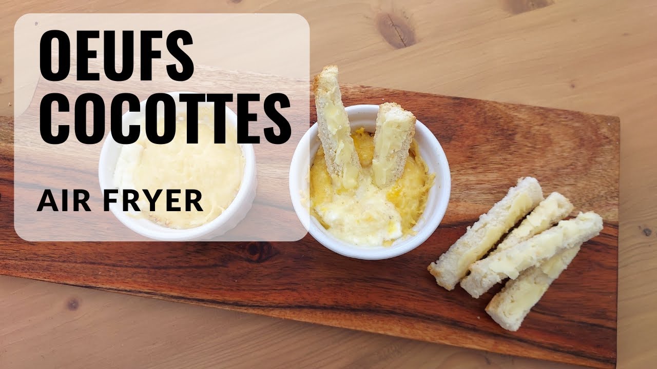 OEUFS COCOTTES AU AIR FRYER 