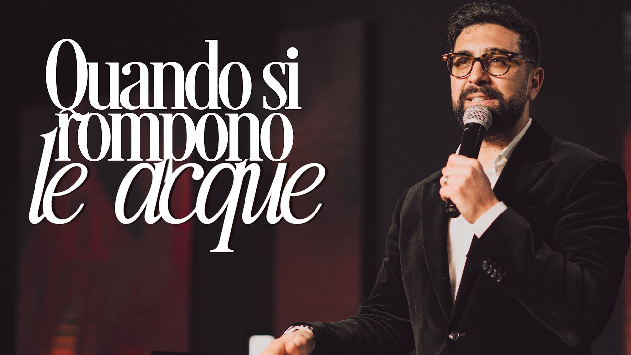 Quando si rompono le acque - Past. Umberto Nettuno