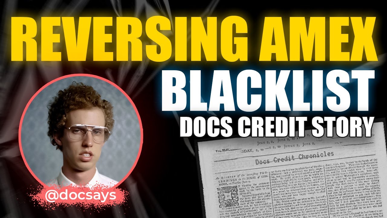 Reversing Amex Blacklist  Docs Credit Story