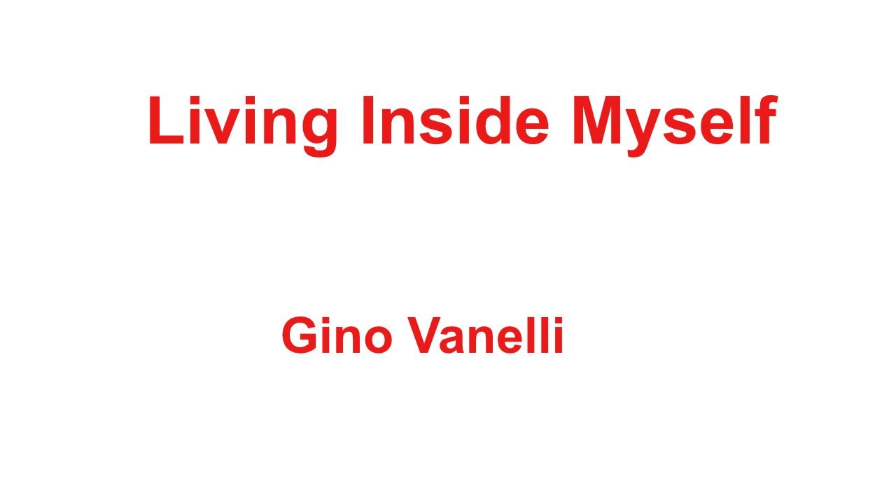 Living Inside Myself -  Gino Vanelli -with lyrics