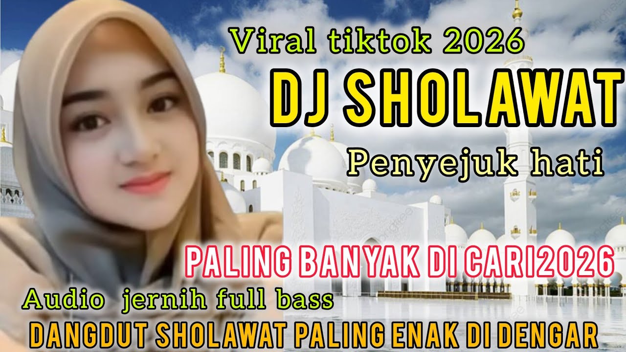 TERBARU 2026 DJ DANGDUT SHOLAWAT  TERPOPULER PALING BANYAK DICARI||SHOLAWAT PENYEJUK HATI.