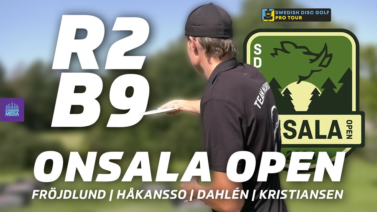 2024 Onsala Open | R2B9 | Fröjdlund, Håkansso, Dahlén, Kristiansen | SDGPT #4