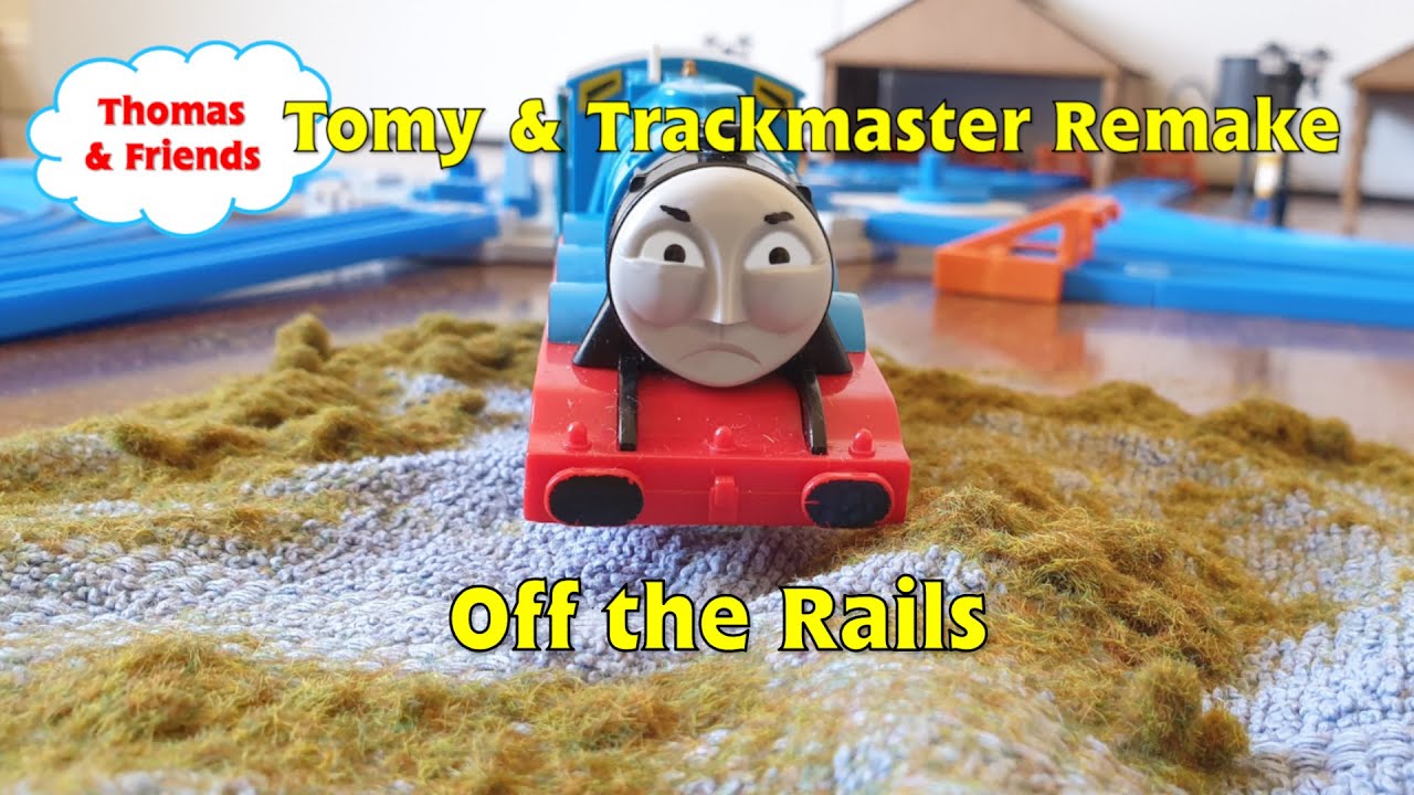 Off The Rails TOMY/Trackmaster Remake