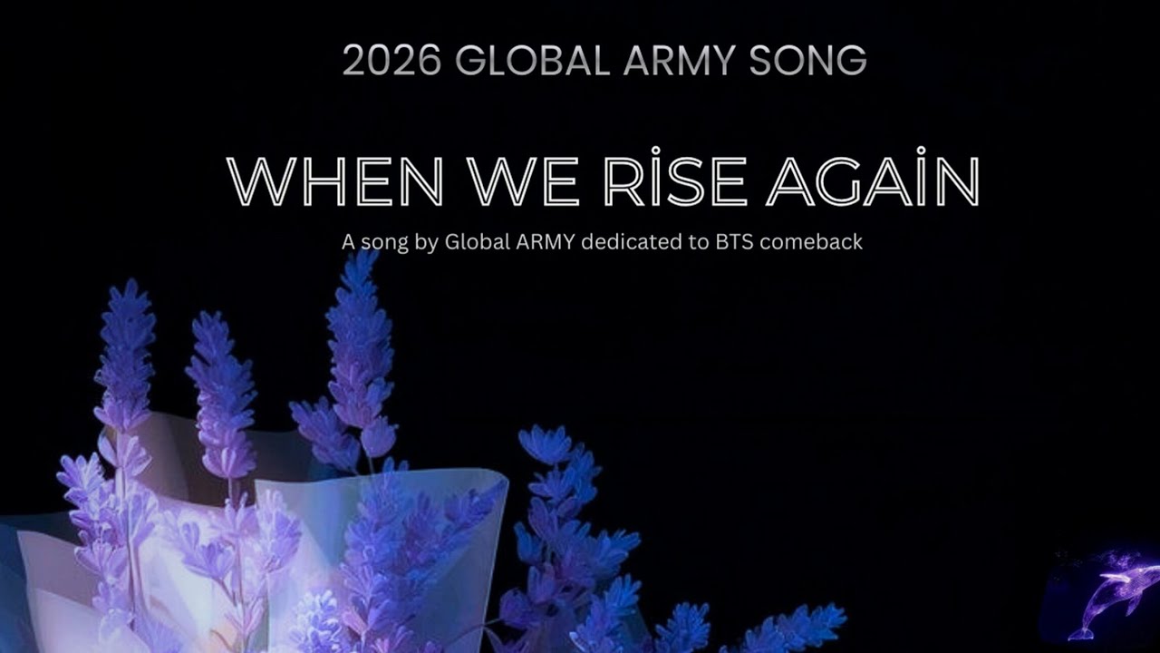 When We Rise Again (A Song For BTS Comeback 2026-Official MV) #2026GlobalArmySong #WhenWeRiseAgain