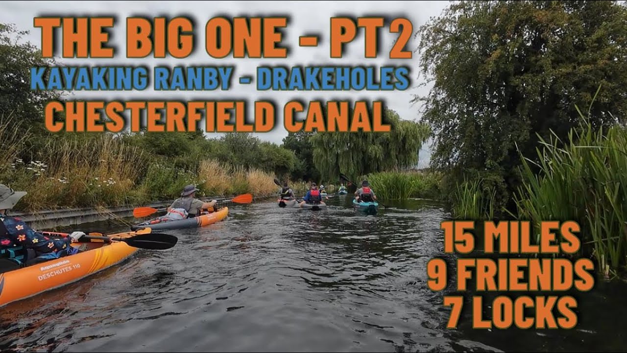 The Great Canal Adventure (Part 2) - Inflatable Kayaking Gumotex Rush 1, 15 Miles With Great Company