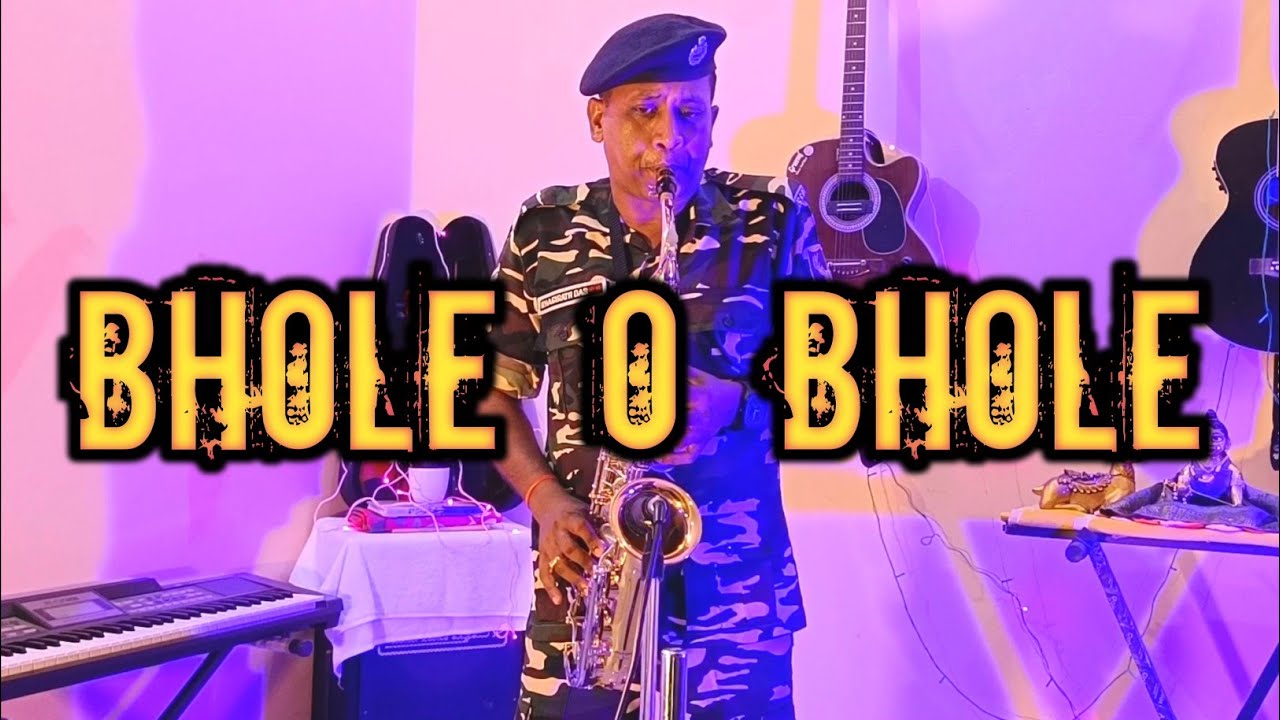 Bhole O Bhole || Saxophone 🎷 Cover ||