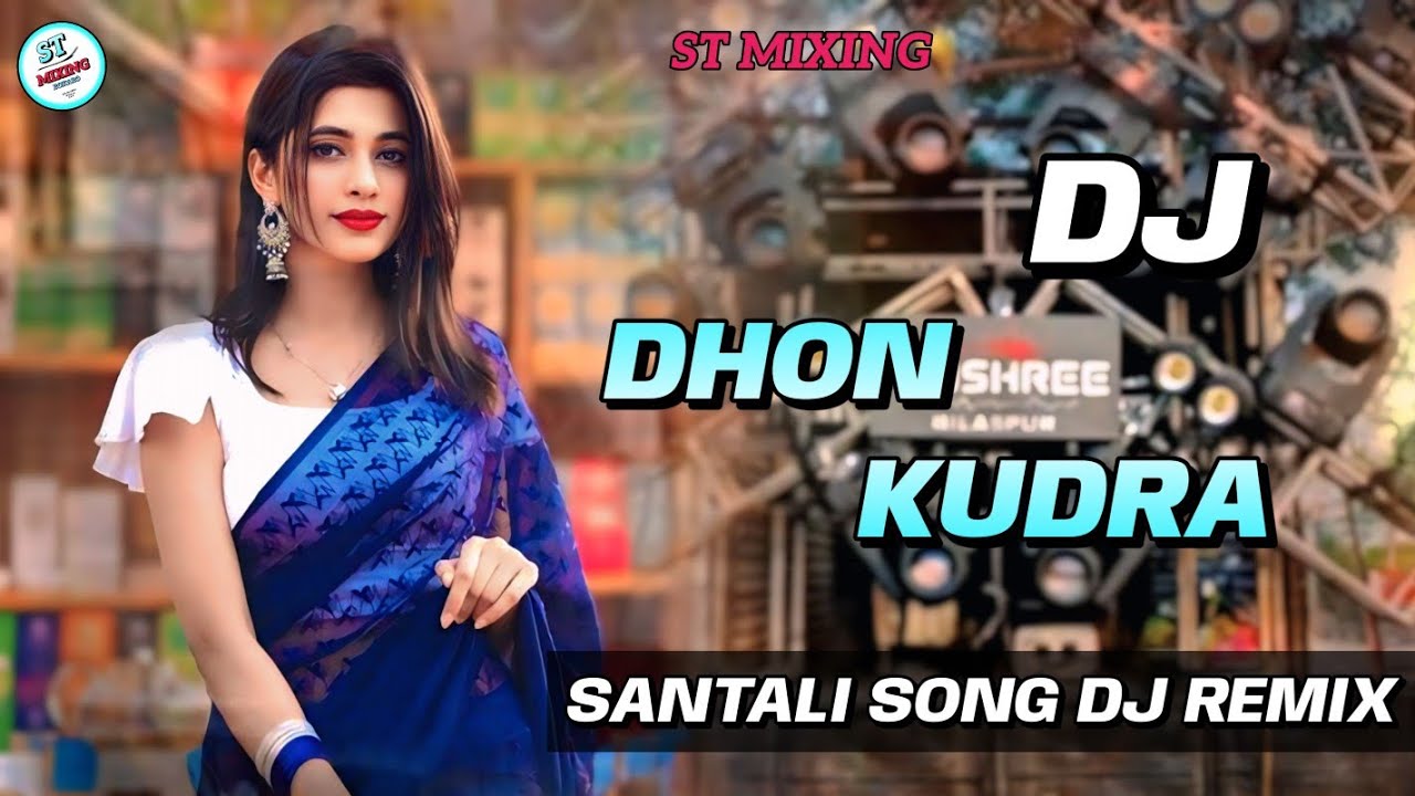 DHON KUDRA //🎧 NEW SANTALI SONG DJ REMIX 2025 // NEW SANTALI TRENDING SONG DJ REMIX // DJ ST MIXING 