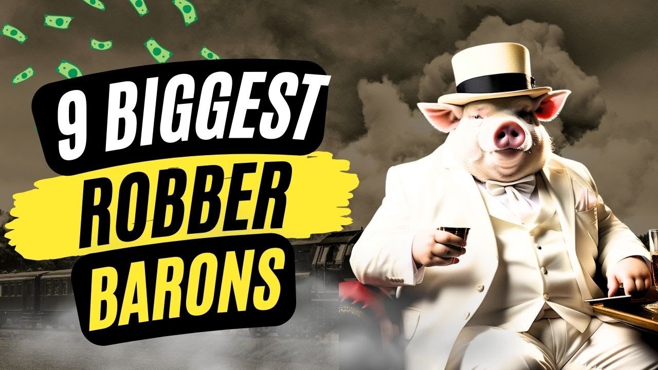 Titans of Industry: The Top 9 Robber Barons in History