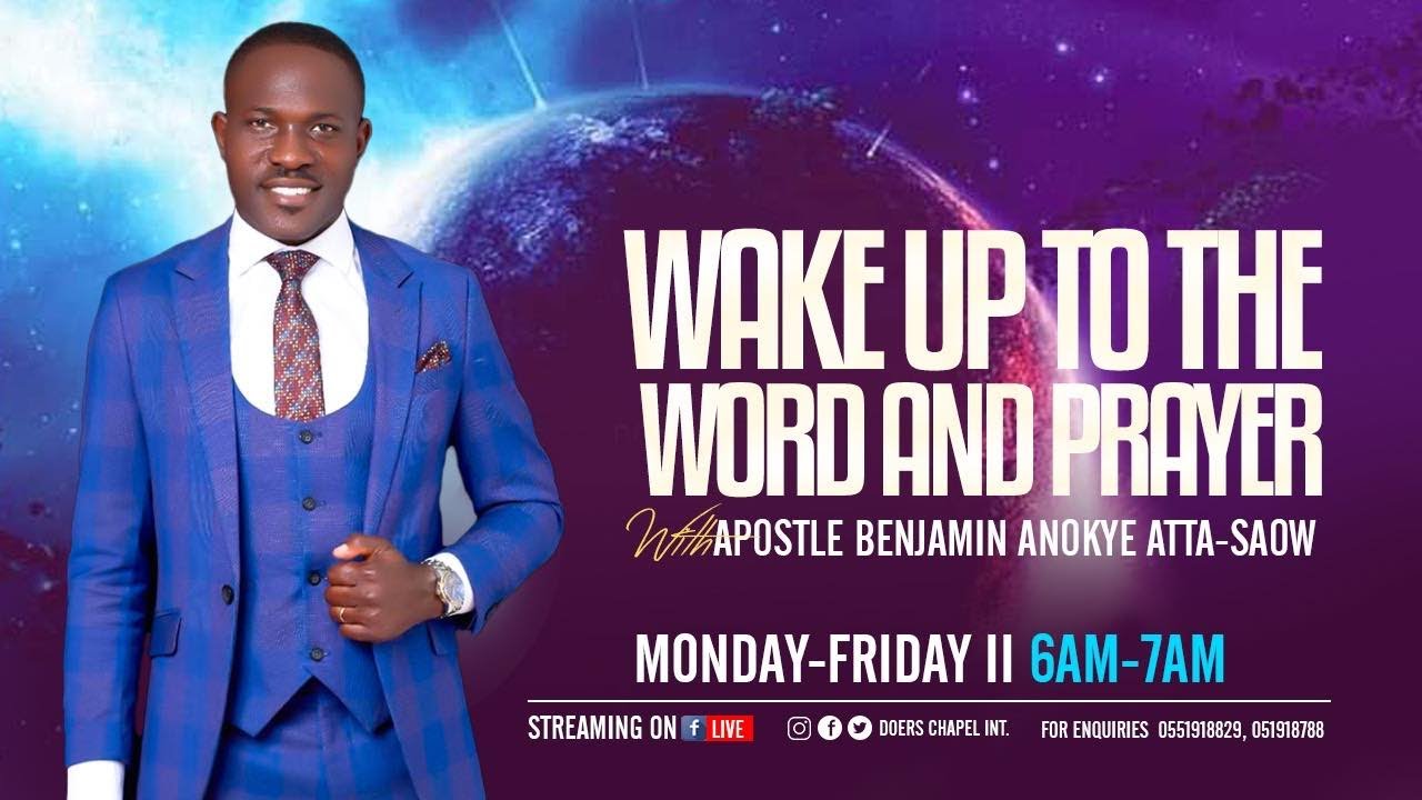 WAKE UP TO THE WORD AND PRAYER || 2ND FEBURARY || APOSTLE BENJAMIN ANOKYE ATTA SAOW ||
