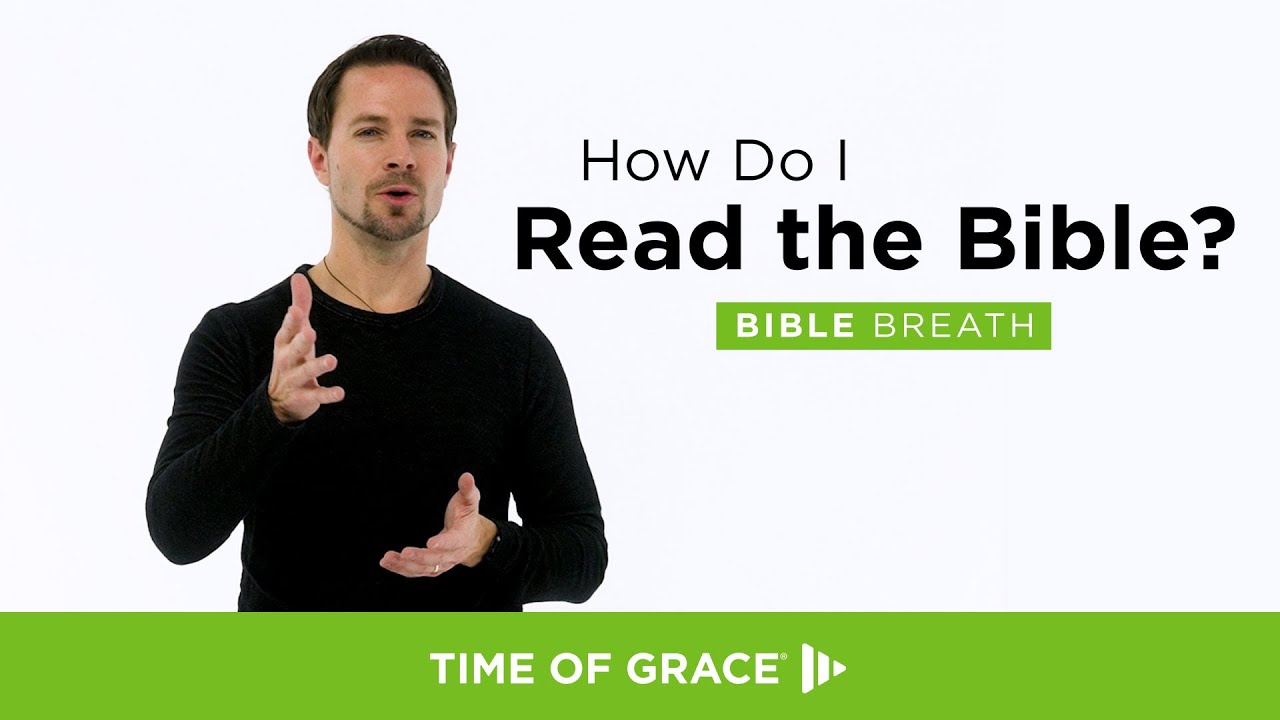 How Do I Read the Bible? - Bible Breath, S1 E3 // Time of Grace
