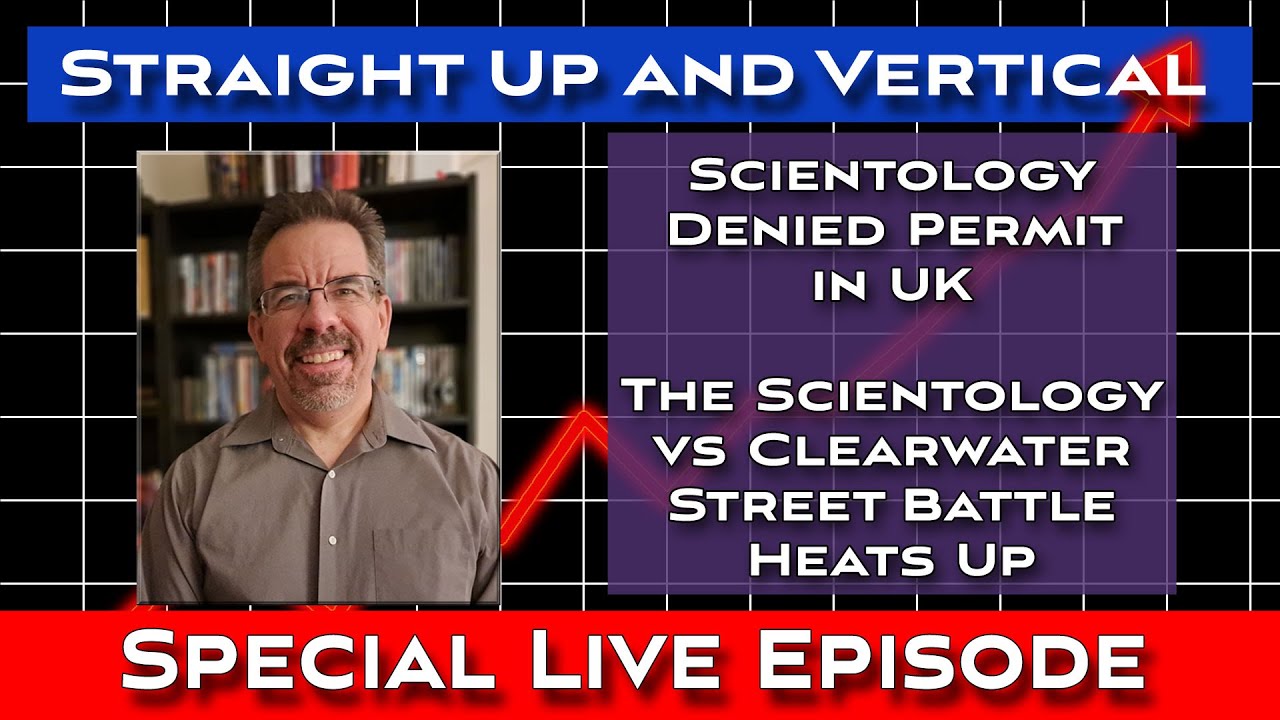 Scientology Denied in UK. Will IAS Even Happen? - Straight Up and Vertical