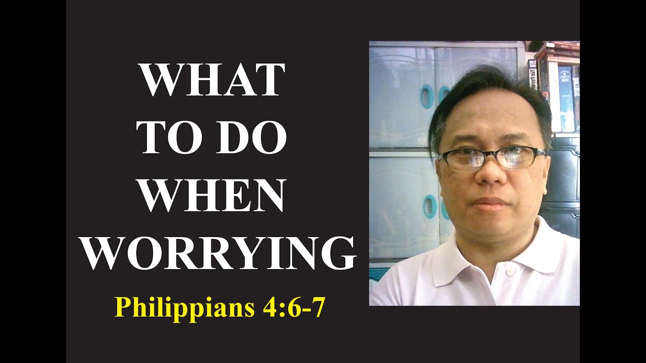 Philippians 4:6-7 Tagalog (What to do when worrying)