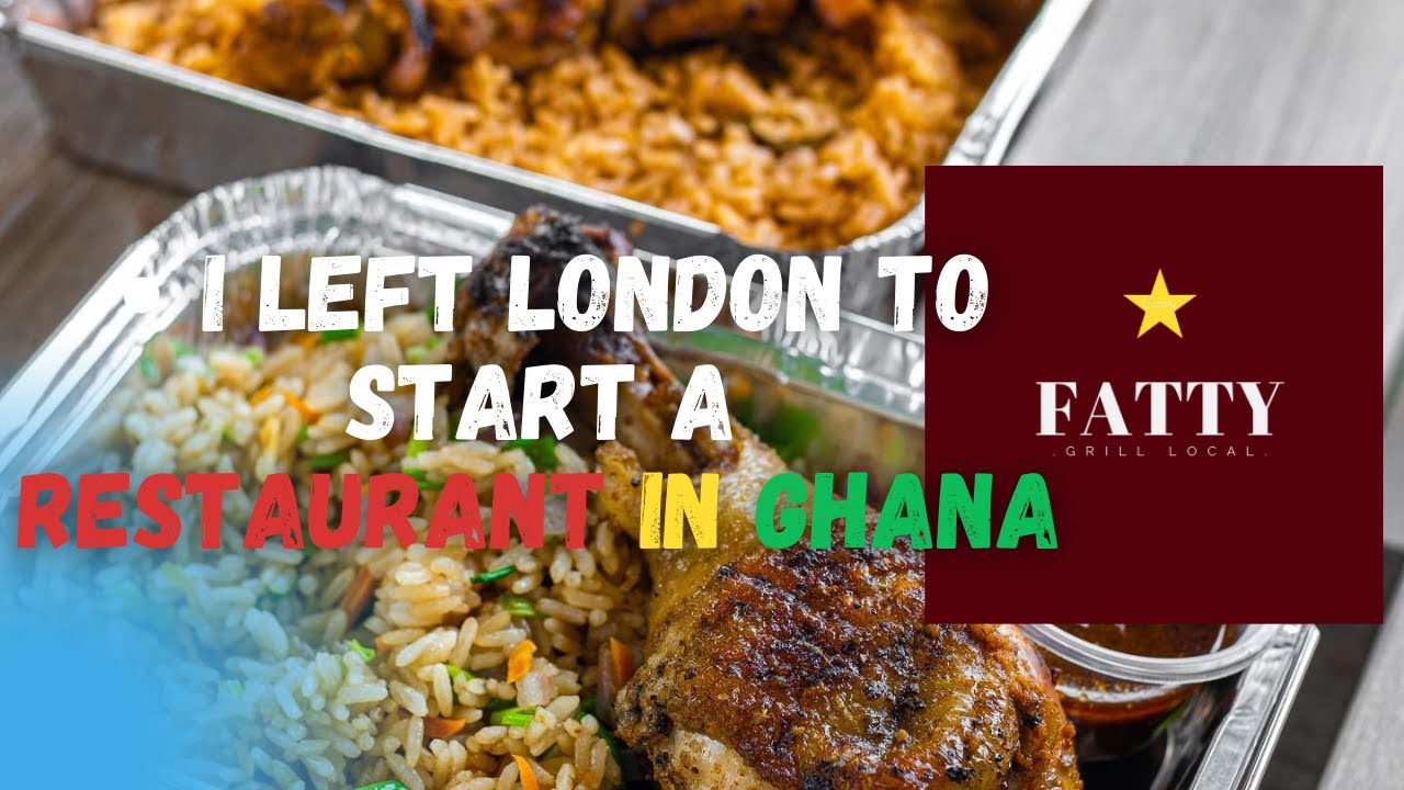 It's Not Easy, But It's Worth It I How I Left London To Start A Restaurant in Ghana #businessinghana