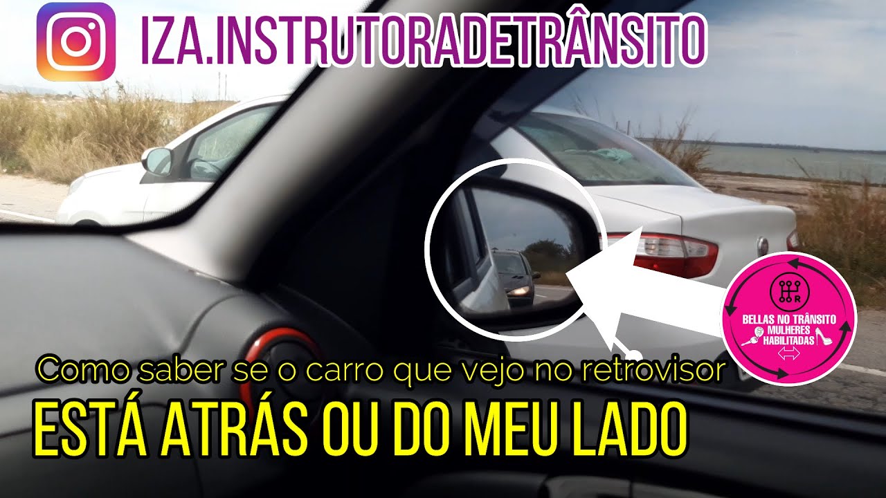 Como saber se o carro que vejo no retrovisor está atrás ou do meu lado