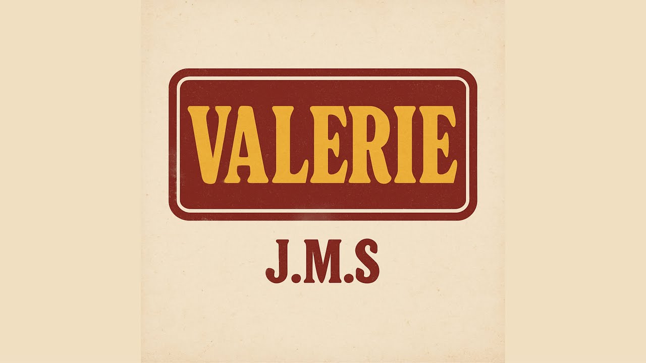 Valerie - Covered by J.M.S