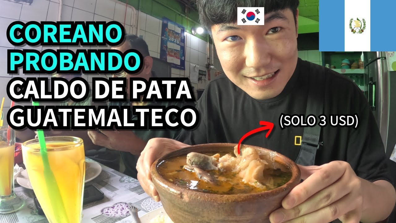 COREANO PROBANDO CALDO DE PATA EN EL MERCADO LOCAL | GUATEMALA(8)🇬🇹
