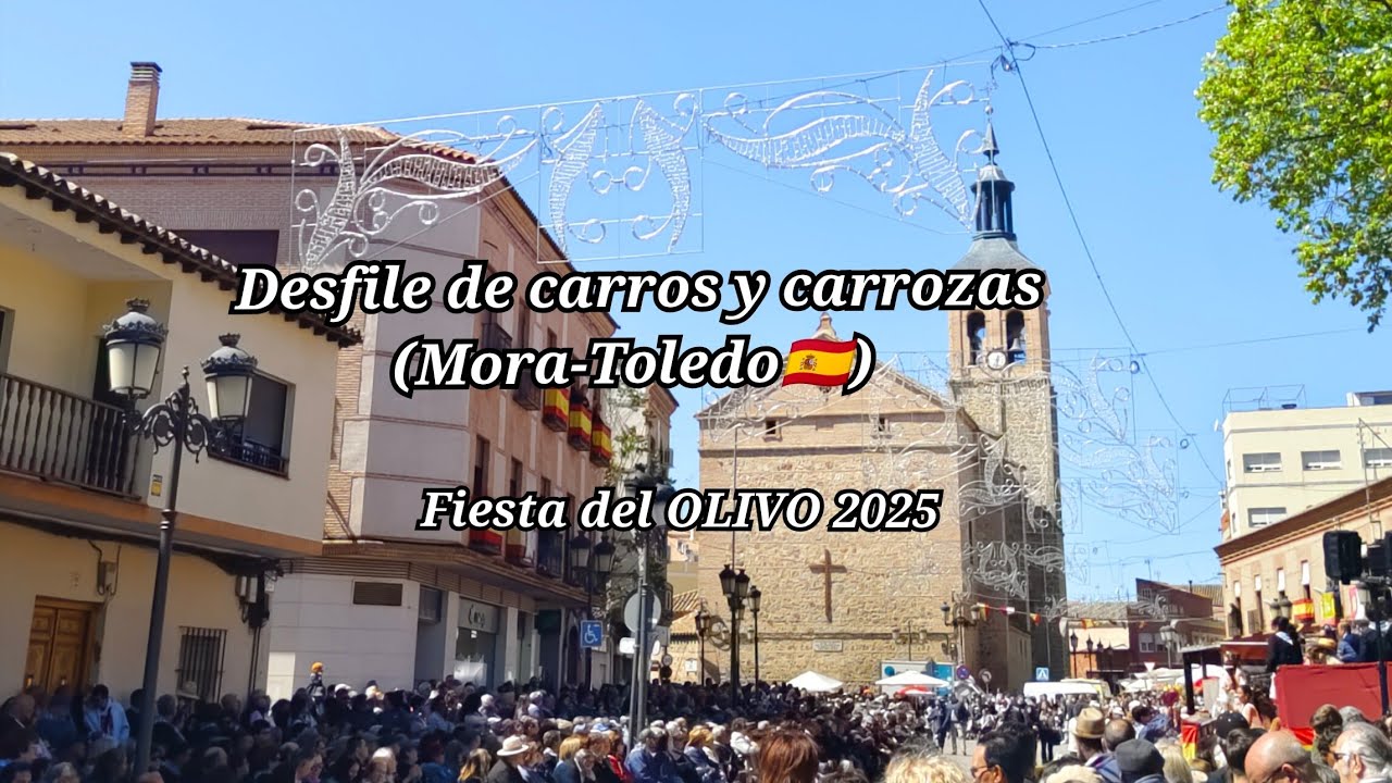 Desfile de carros y carrozas en la fiesta del OLIVO 2025 (mora-Toledo 🇪🇦)