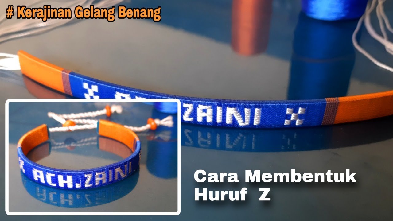 Cara Membuat Huruf Z Gelang Benang - Nama ACH. ZAINI