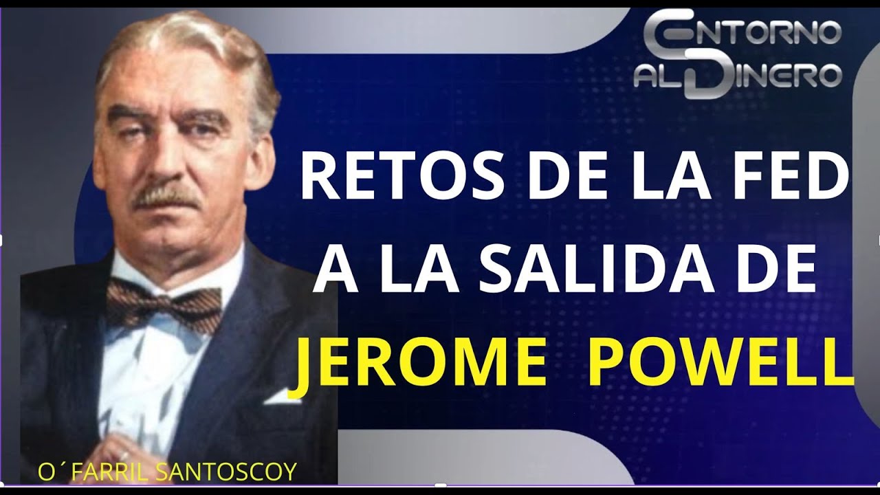ERNESTO OFARRIL 19 ENERO 2026. EL FINANCIERO DESTACA CUÁLES SERAN LOS RETOS QUE ENFRENTE LA FED ANTE