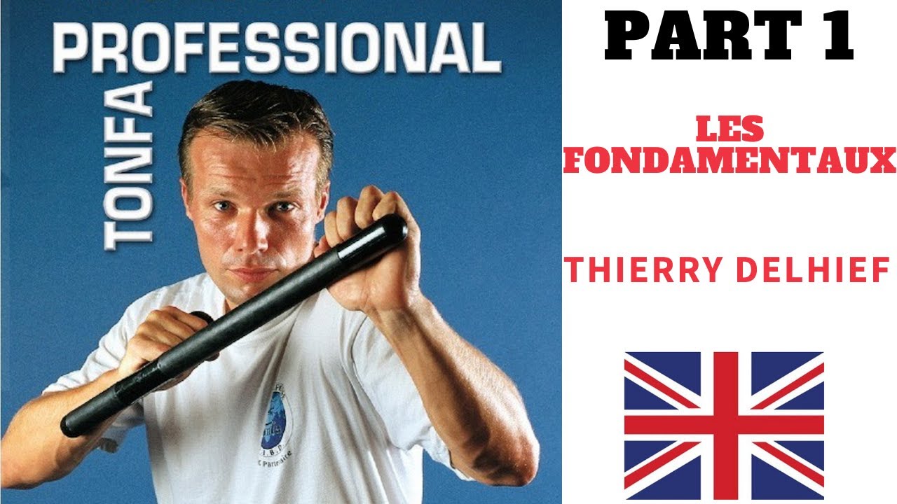 TONFA PROFESSIONAL PAR THIERRY DELHIEF PARTIE 1