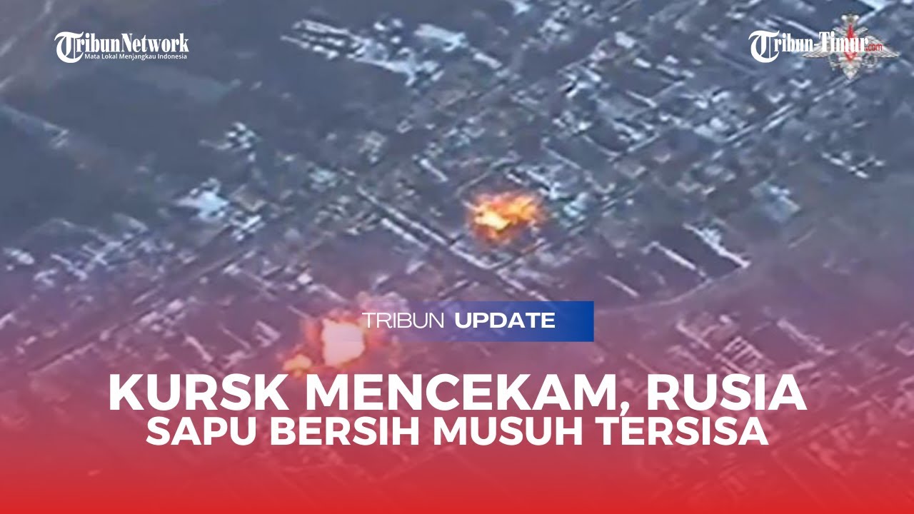 KURSK BATTLE: Rusia Misi Sapu Bersih Pendudukan Tentara Ukraina di Kursk | 170 Tentara Dinetralkan