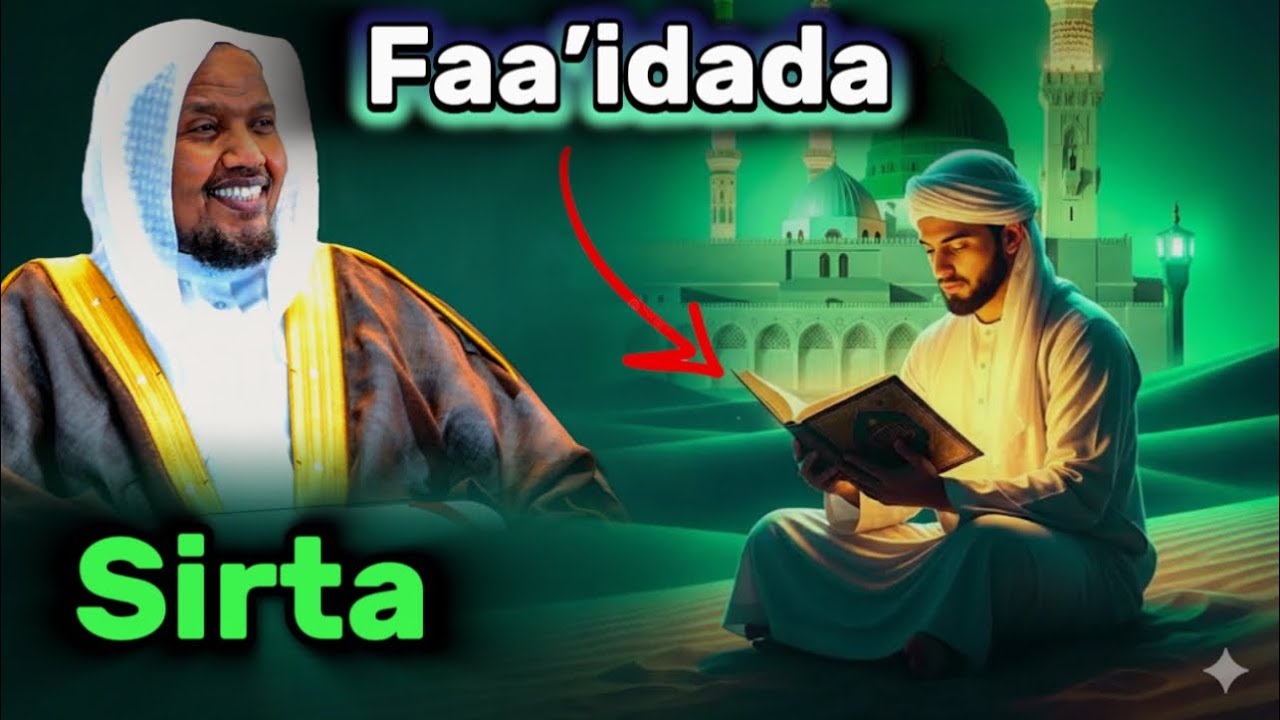Sirta iyo Faa&rsquo;idada ku jirta quraanka Abdirashid Ali Sufi 