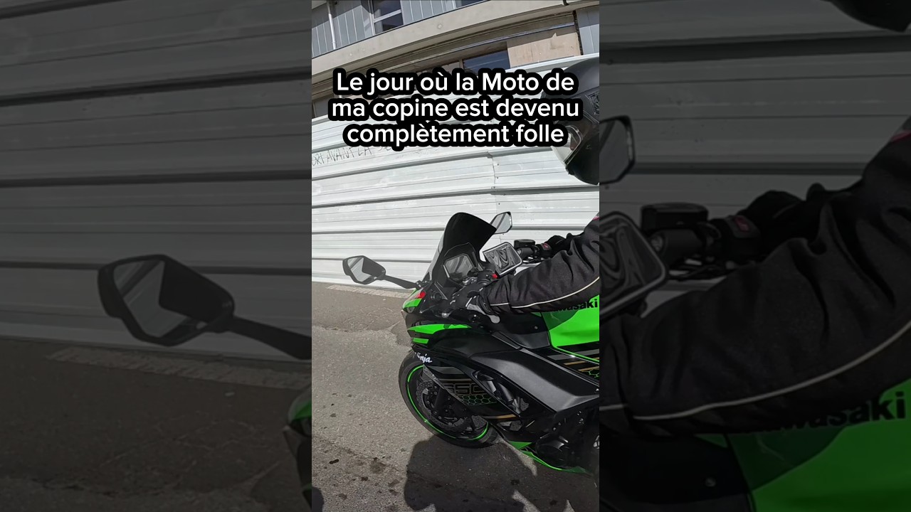 Le jour o&ugrave; la moto de ma copine est devenue folle