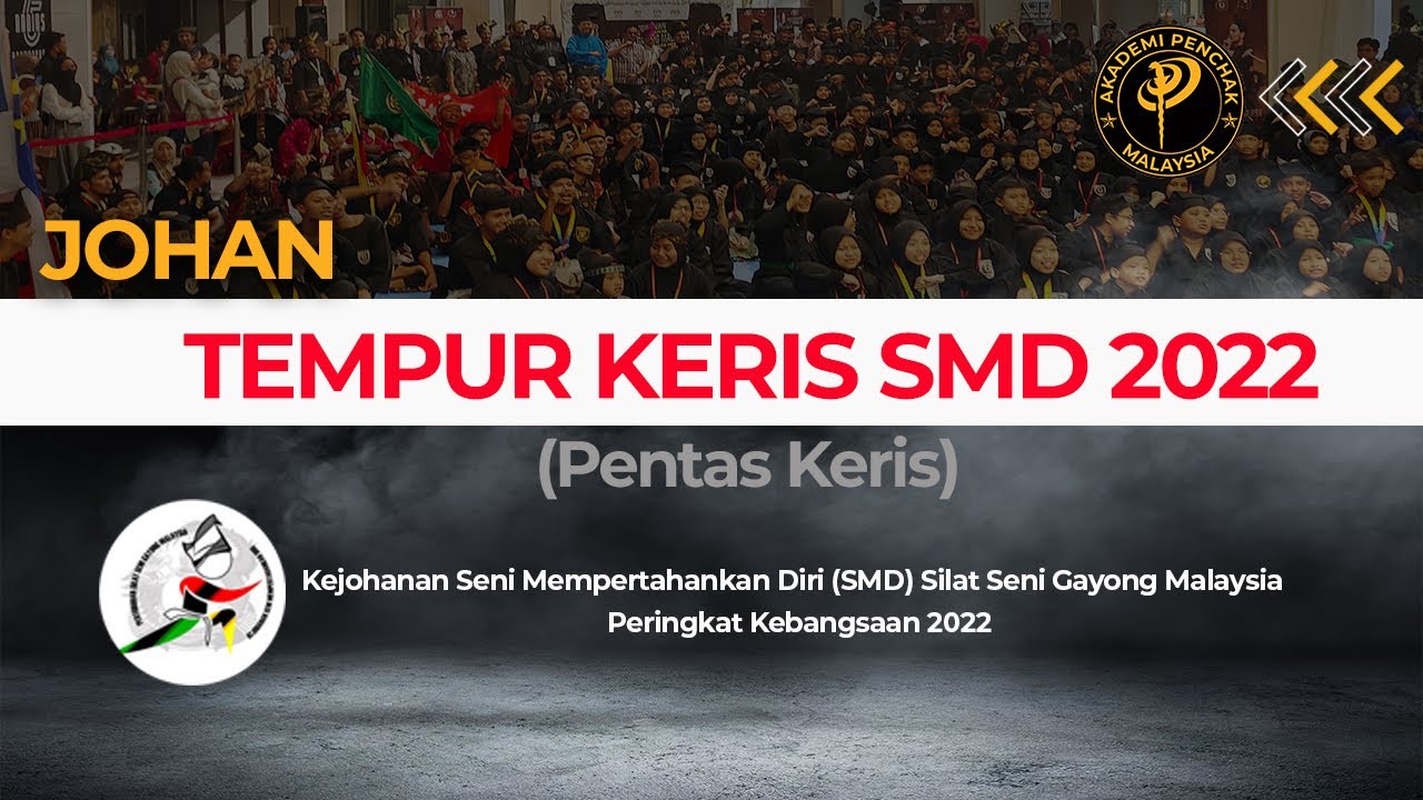 Johan I  Kategori Pentas Keris  I  Kejohanan SMD 2022