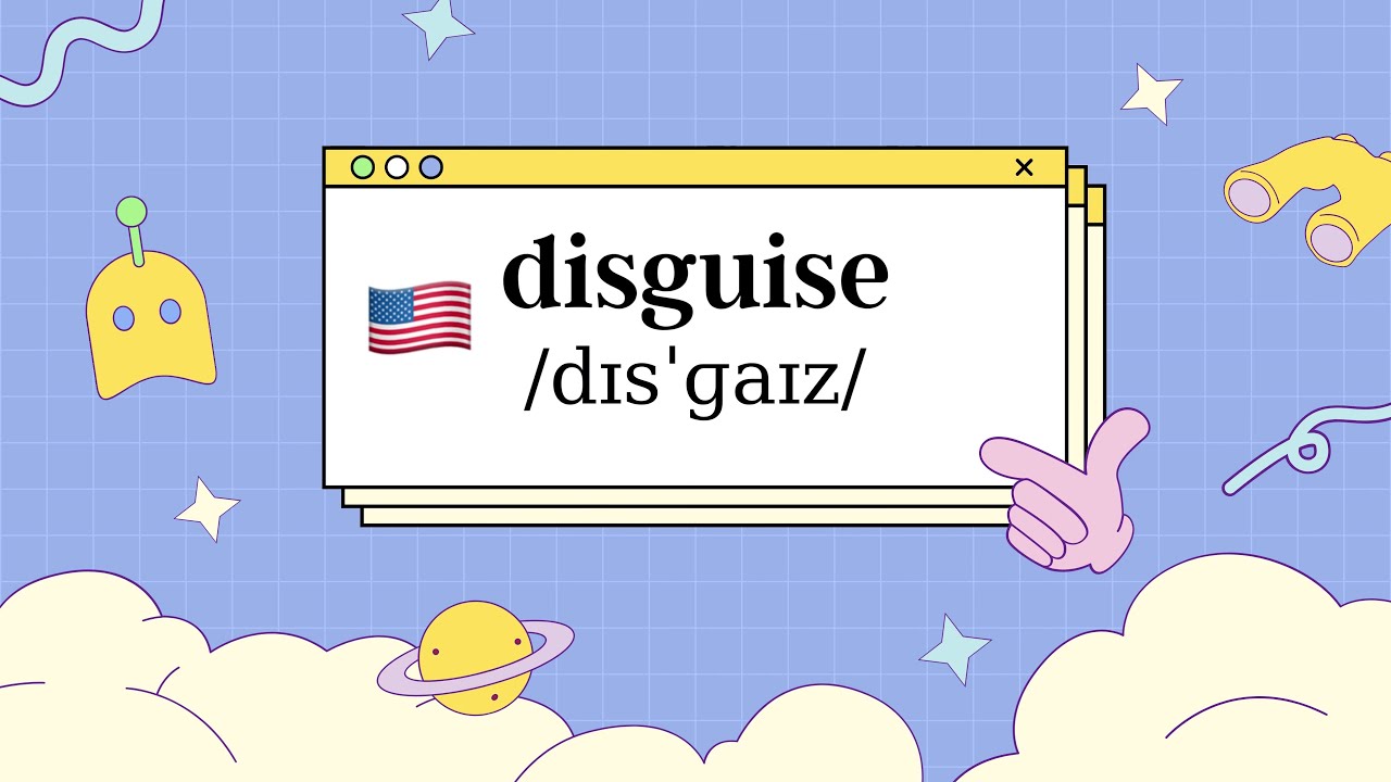 disguise是什麼意思呢？|  發音 · 字義 · 片語 · 英文例句 · 學英文 · 背單字 · 英文單字 · 英文聽力 · 英文口說 | 擺爛單字