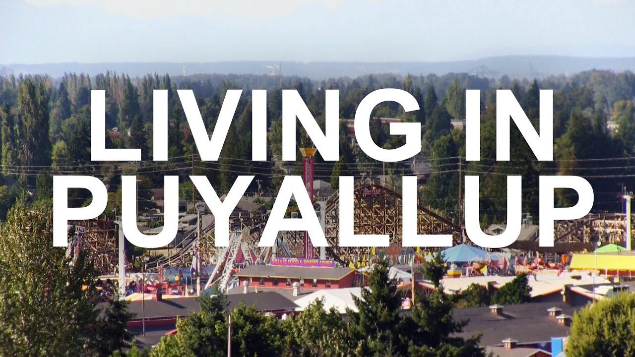 Living in Puyallup, WA