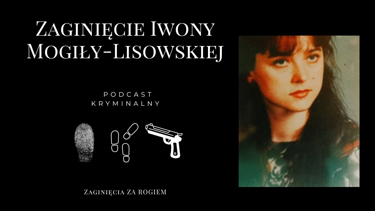 Tajemnica zaginięcia Iwony Mogiły-Lisowskiej – dziennikarka, która zniknęła bez śladu