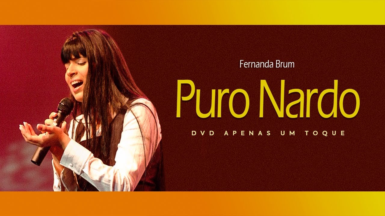 Fernanda Brum - Puro Nardo | DVD Apenas Um Toque