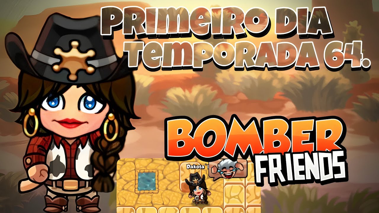 Primeiro dia da Temporada 64: Gunslinger | BOMBER FRIENDS.