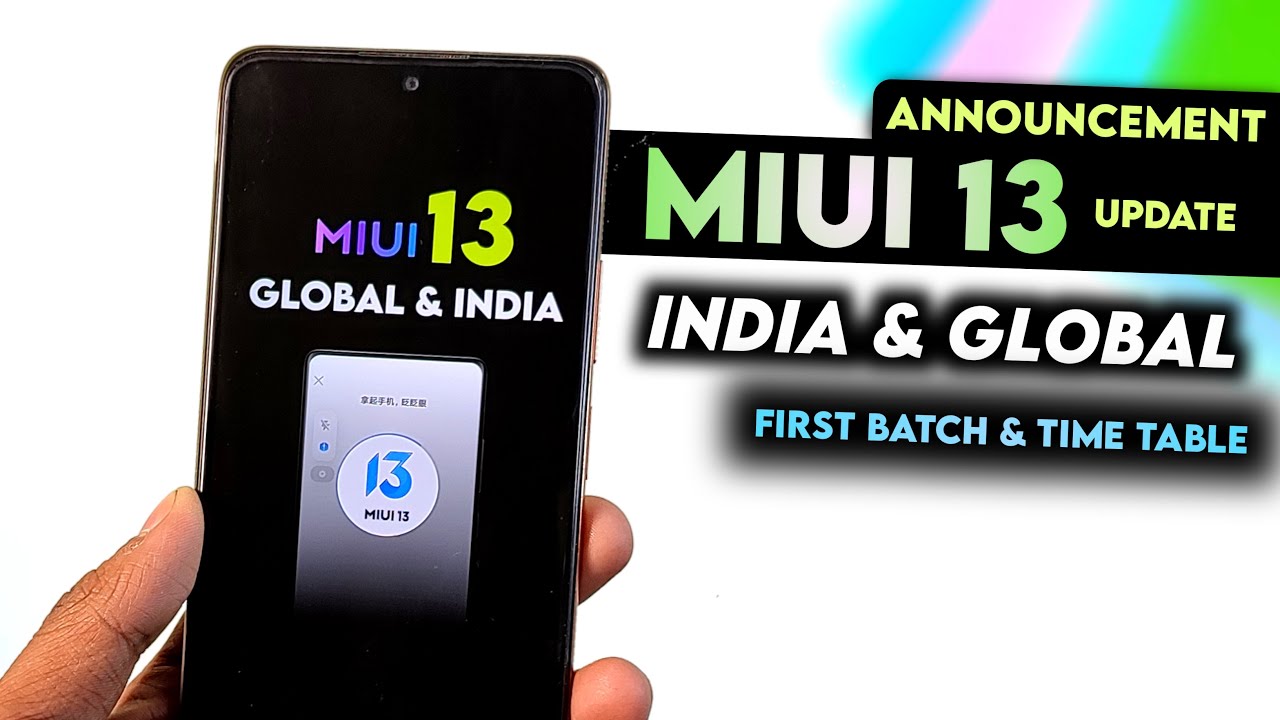 India & Global MIUI 13 Update First Batch Devices List & Time Table