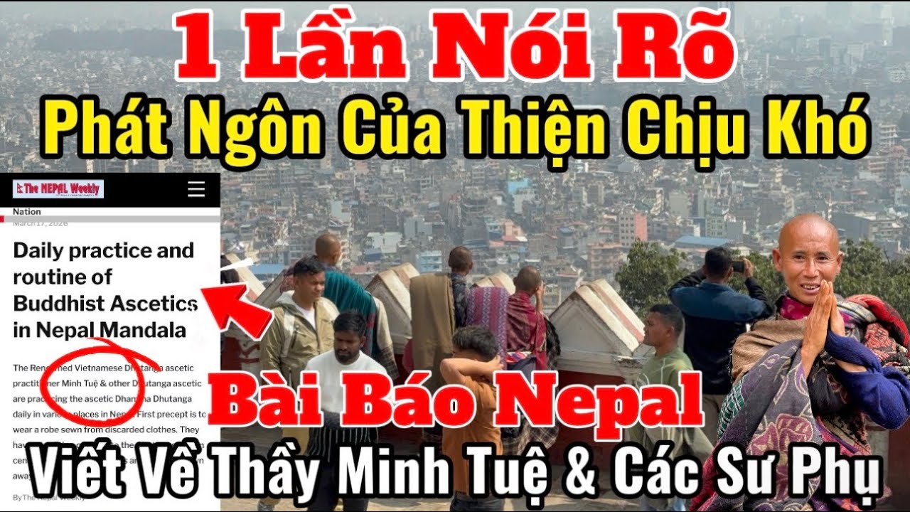 1 Lần Chấm Dứt Đính Chính Câu Nói Của Thầy Minh Tuệ & Thiện Chịu Khó | 1 Bài Báo Nepal Nói Về Thầy
