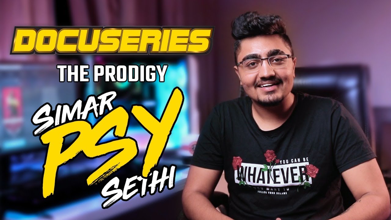 Docuseries | An Esports Prodigy - Simar 'PSY' Sethi | Esports Documentary