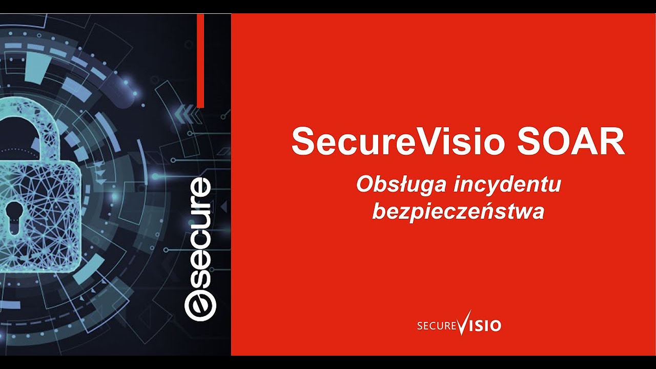 SecureVisio SOAR - obsługa incydentu bezpieczeństwa
