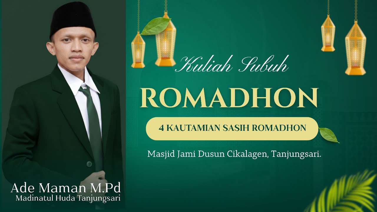 KULIAH SUBUH - 4 KAUTAMIAN SASIH ROMADHON 