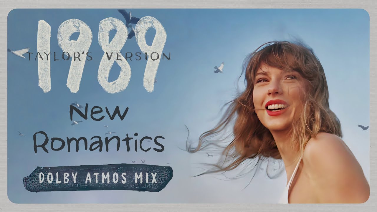 New Romantics (Taylor's Version) [Dolby Atmos Mix]