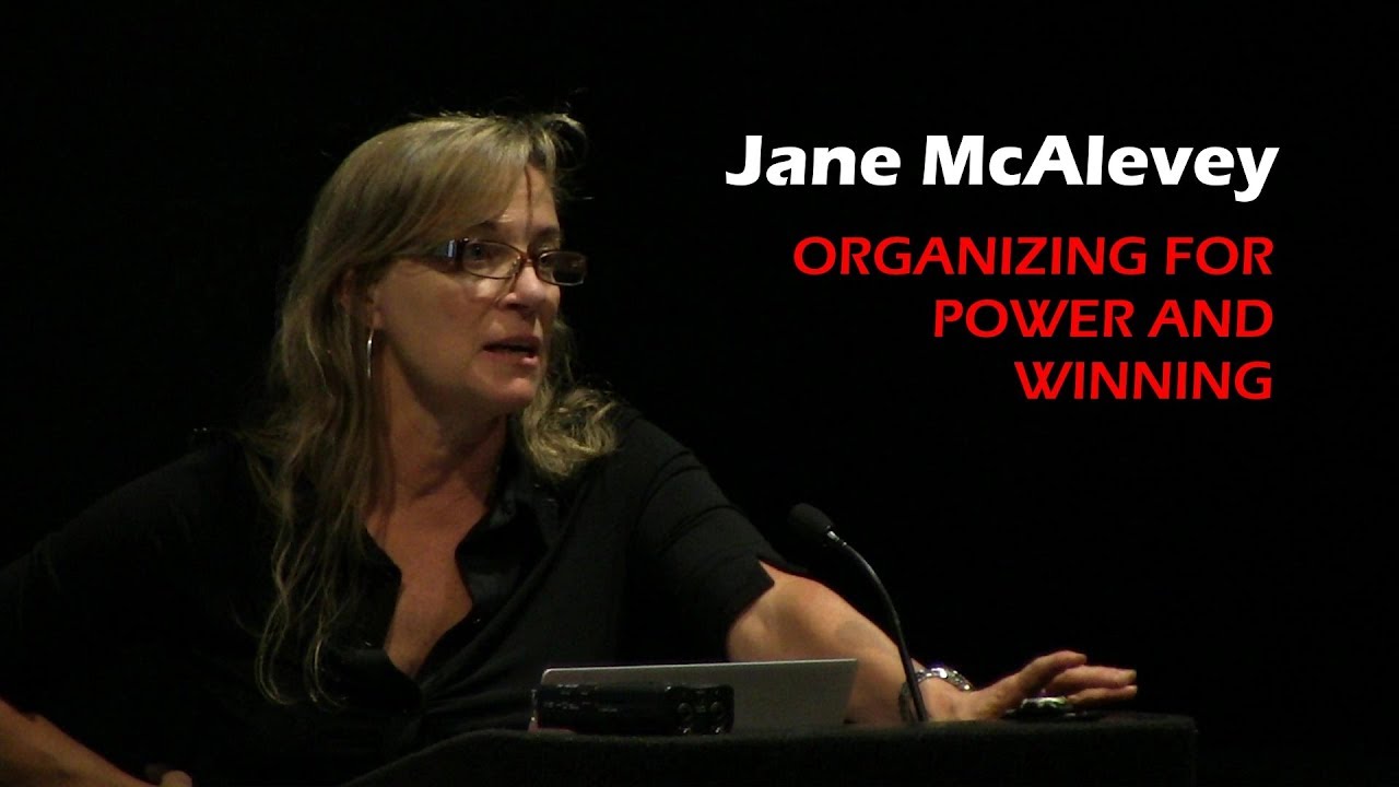 Jane McAlevey:  Organizing for Power and Winning