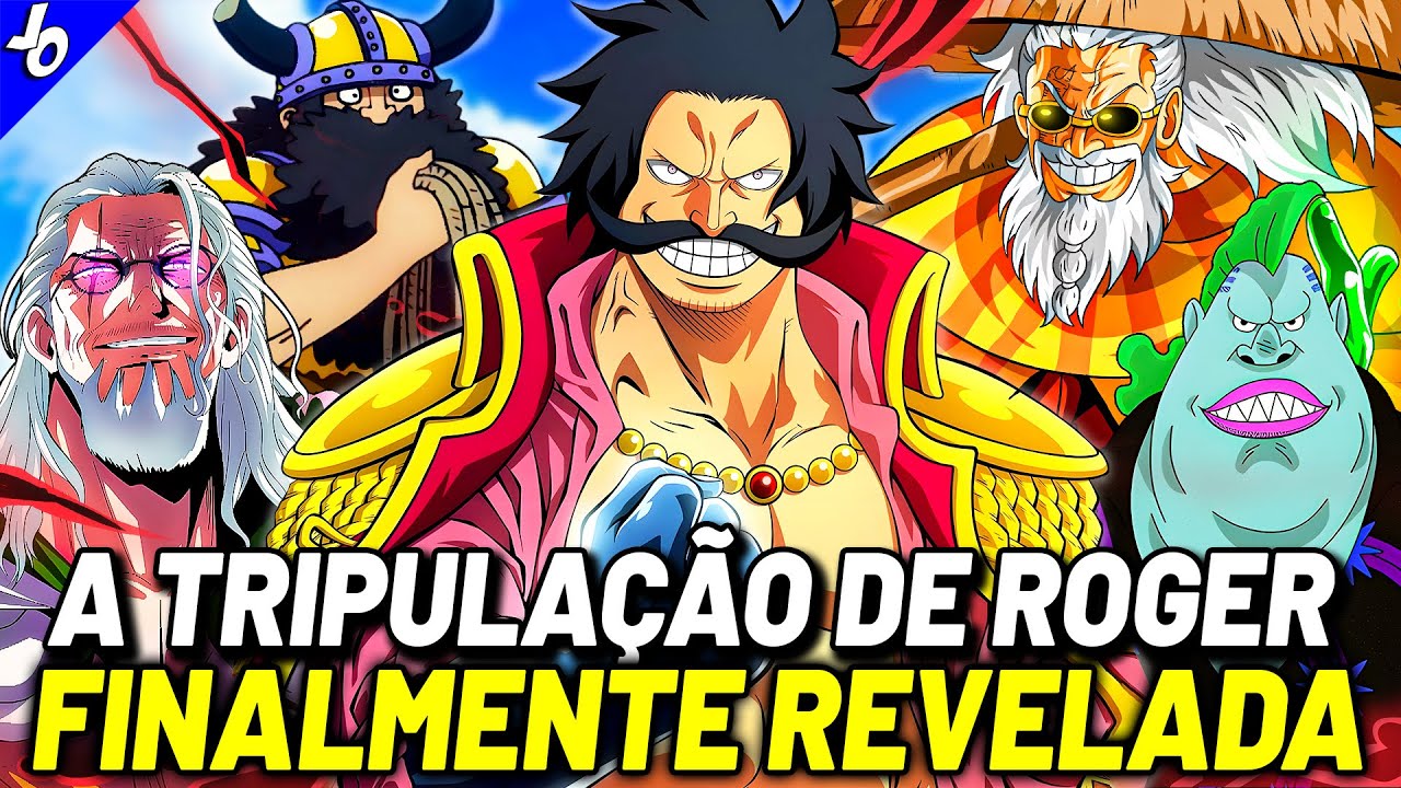 FINALMENTE REVELADO TODOS OS MEMBROS DOS PIRATAS DO ROGER - O BANDO DO REI DOS PIRATAS | ONE PIECE
