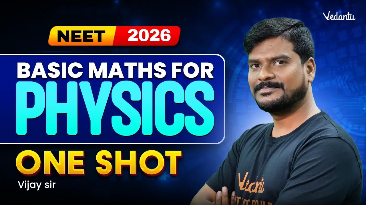 Basic Maths for Physics | One Shot | NEET 2026 | Vijay Sir