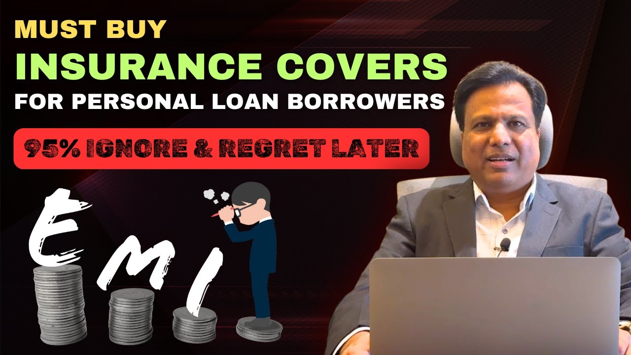 108. Must Buy Insurance Covers for Personal Loan Borrowers&mdash;95% Ignore & Regret Later | #personalloan